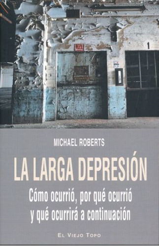 La Larga Depresión. Roberts, Michael