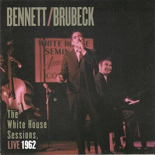 Brubeck/the White House Session 1962 - Bennett Tony (cd) 