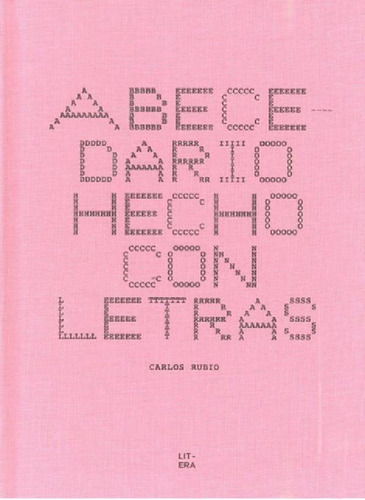 Libro - Abecedario Hecho Con Letras, De Rubio C, Carlos. Ed