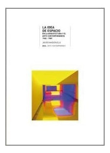 La Idea De Espacio En La Arquitectura Y El Arte Contemporane