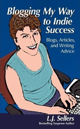 Blogging My Way To Indie Success - L J Sellers (paperback)