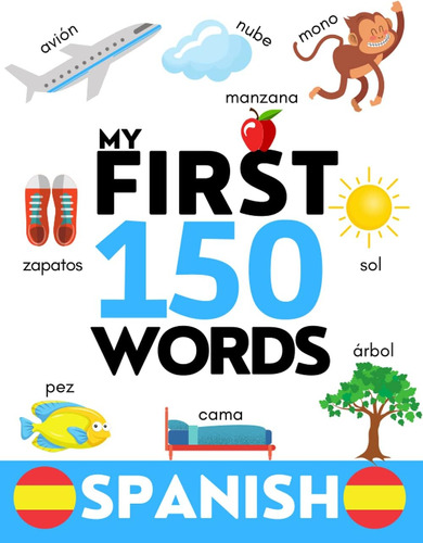 Libro: Español: Mis Primeras 150 Palabras - Aprenda El Vocab