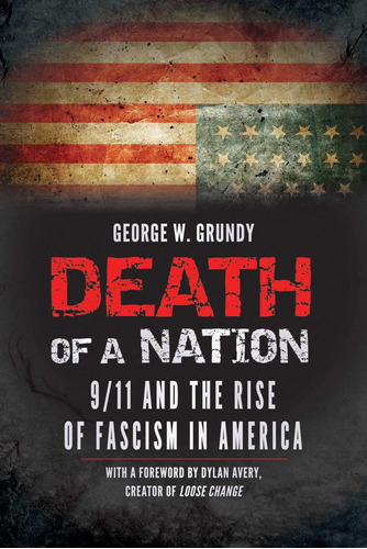 Libro Death Of A Nation: 9/11 And The Rise Of Fascism In A