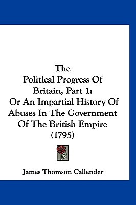 Libro The Political Progress Of Britain, Part 1: Or An Im...