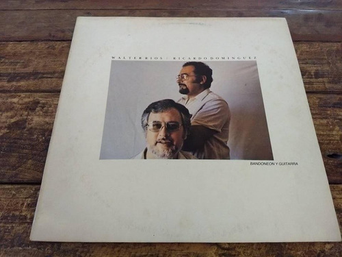 Walter Ríos Ricardo Domínguez Bandoneon Y Guitarra Vinilo Lp