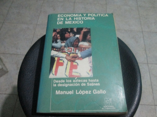 Economía Y Política En La Historia De México.