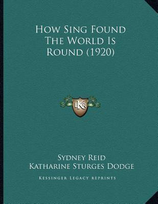 Libro How Sing Found The World Is Round (1920) - Sydney R...