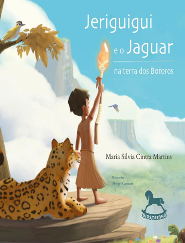 Jeriguigui E O Jaguar Na Terra Dos Bororos: Jeriguigui E O Jaguar Na Terra Dos Bororos, De Martins,maria Silva Cintra. Giostri Editora, Capa Mole, Edição 1 Em Português, 2023