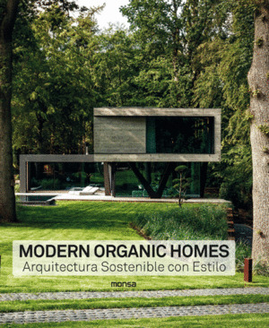 Libro Modern Organic Homes. Arquitectura Sostenible Con Est