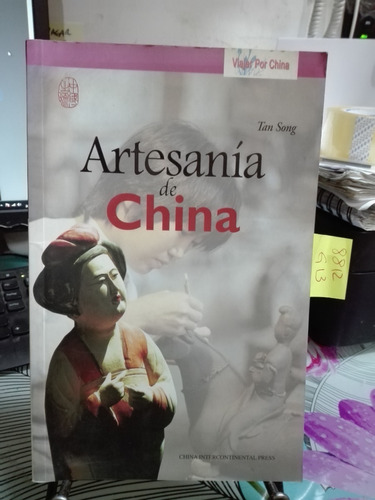 Artesania De China // Tan Song