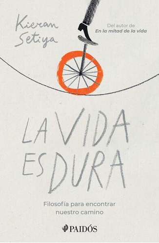 Libro La Vida Es Dura. Filosofía Para Encontrar Nuestro  Dku