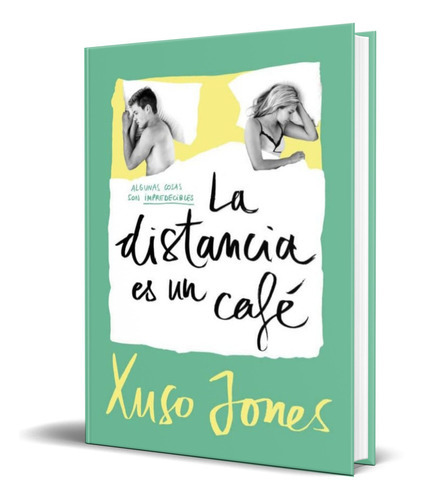 La Distancia Es Un Café, De Xuso Jones. Editorial Montena, Tapa Blanda En Español, 2017