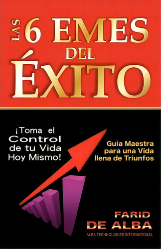 Las 6 Emes Del Exito, De Farid De Alba. Editorial Palibrio, Tapa Blanda En Español