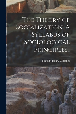 Libro The Theory Of Socialization. A Syllabus Of Sociolog...