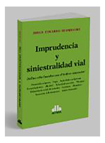 Imprudencia Y Siniestralidad Vial - Buompadre, Jorge E