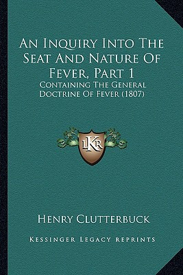 Libro An Inquiry Into The Seat And Nature Of Fever, Part ...