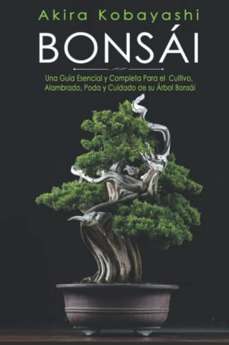 Libro : Bonsai Una Guia Esencial Y Completa Para El...