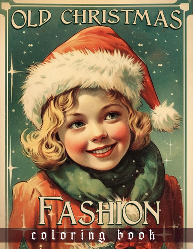 Libro: Old Fashion Christmas Coloring Book: Holiday Coloring