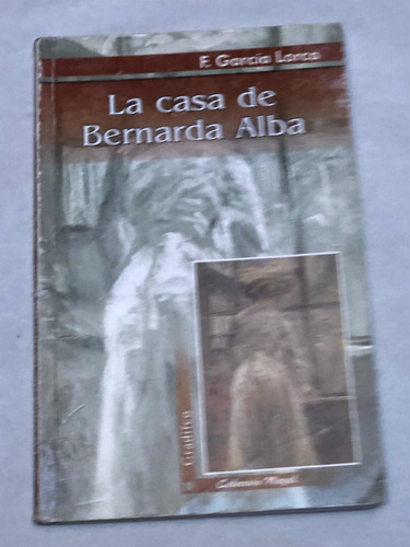 La Casa De Bernarda Alba = F. García Lorca | Gradifco