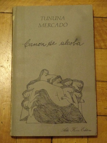 Tununa Mercado. Canon De Alcoba. Ada Korn Editora. 1988&-.