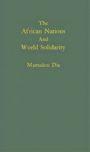 The African Nations And World Solidarity, De Mamado Dia. Editorial Abc Clio, Tapa Dura En Inglés
