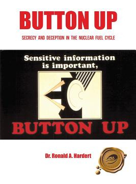 Libro Button Up: Secrecy And Deception In The Nuclear Fue...