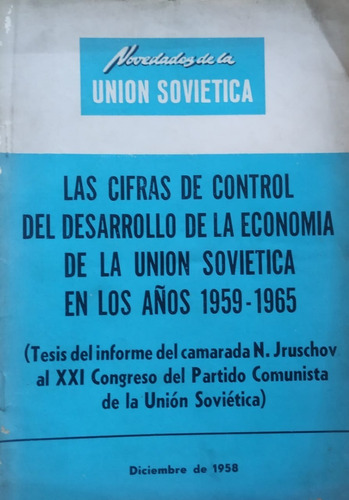 Cifras Del  Desarrollo Urss Jruschov Economia 1959 / 65  C4