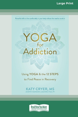 Libro Yoga For Addiction: Using Yoga And The Twelve Steps...