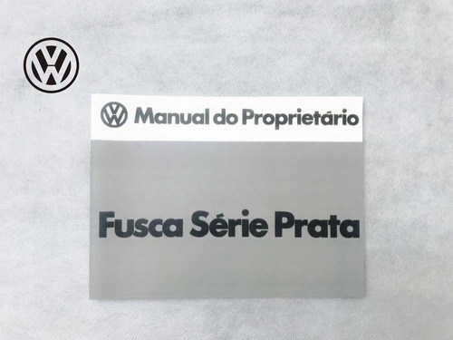 Manual Proprietario Vw Fusca Série Prata  + Brinde