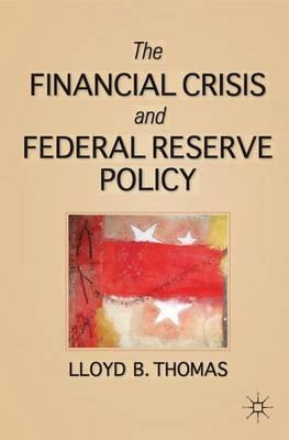 Libro The Financial Crisis And Federal Reserve Policy - L...