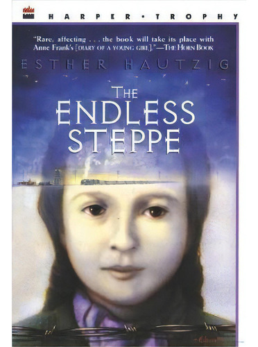 The Endless Steppe : Growing Up In Siberia, De Esther Hautzig. Editorial Harpercollins Publishers Inc, Tapa Blanda En Inglés