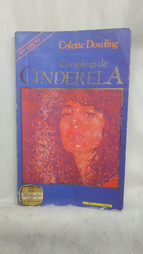 Livro Complexo De Cinderela - Colette Dowling - Ed. Melhoramentos (Usado)
