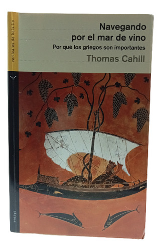 Navegar Por El Mar De Vino - Thomas Cahill - 2008 - Ensayo