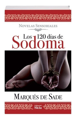 Libro Los 120 Días De Sodoma Original