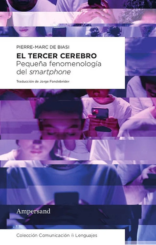 Tercer Cerebro - Pequeña Fenomenologia Del Smartphone - De B