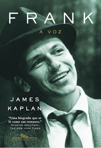 Frank: a voz, de Kaplan, James. Editora Schwarcz SA, capa mole em português, 2013