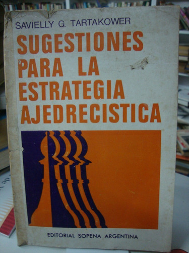 Sugestiones Para La Estrategia Ajedrecistica - Tartakower