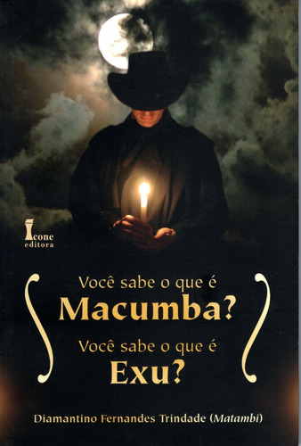 Você Sabe O Que É Macumba? Você Sabe O Que É Exu?