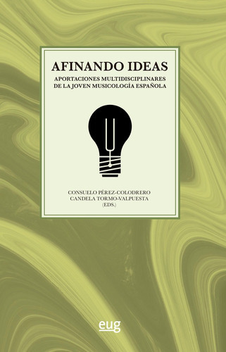 Afinando ideas, de Varios autores. Editorial Universidad de Granada, tapa blanda en español
