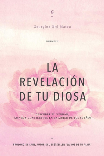 Libro La Revelación De Tu Diosa - Volumen Ii: Descubre Tu Ve