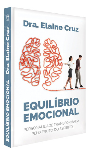 Equilíbrio emocional, de Cruz, Elaine. Editora Casa Publicadora das Assembleias de Deus, capa mole em português, 2019