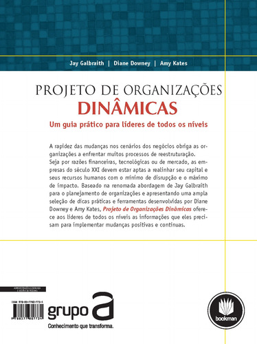Projeto de Organizações Dinâmicas: Um Guia Prático para Líderes de Todos os Níveis, de Galbraith, Jay. Editorial Bookman Companhia Editora Ltda., capa mole em português, 2010