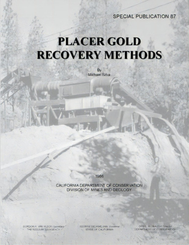 Placer Gold Recovery Methods - Special Publication 87, De Department Of Servation, California. Editorial Lulu Pr, Tapa Blanda En Inglés