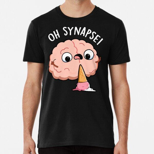 Remera Oh Synapse Funny Brain Puns (bg Oscuro) Algodon Premi