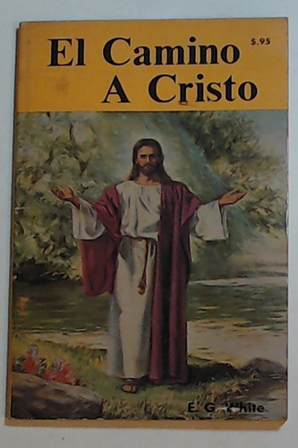 Camino A Cristo, El  - De White, Elena G
