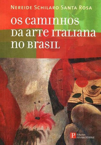 Caminhos Da Arte Italiana No Brasil, Os