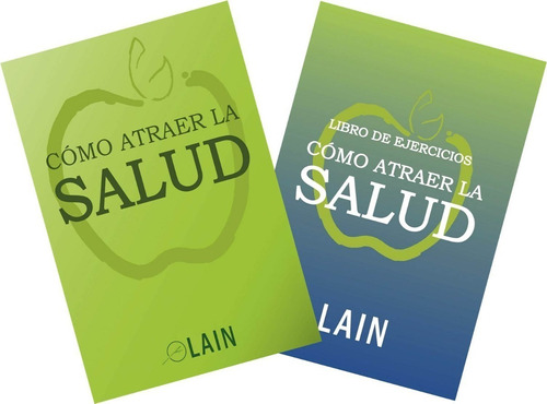 Lain Como Atraer La Salud + Libro De Ejercicios