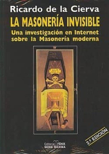 Libro: Masoneria Invisible,la Una Investigacion En Internet 