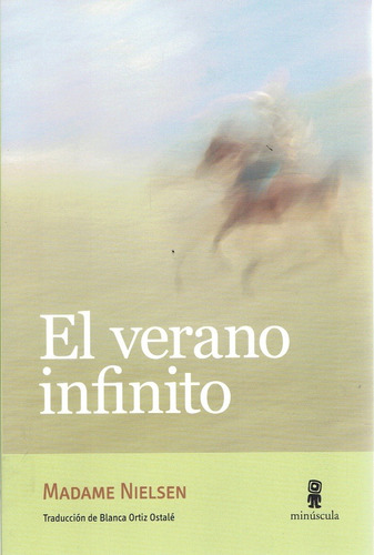 El Verano Infinito / Madame Nielsen / Minúscula/ Libro Nuevo