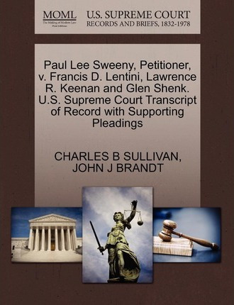 Libro Paul Lee Sweeny, Petitioner, V. Francis D. Lentini,...